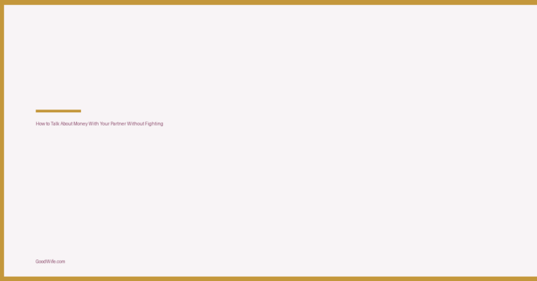 How to Talk About Money With Your Partner Without Fighting