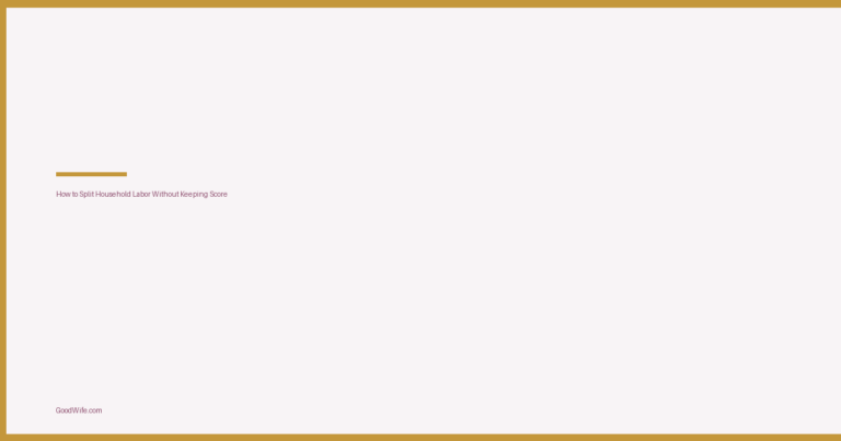 How to Split Household Labor Without Keeping Score