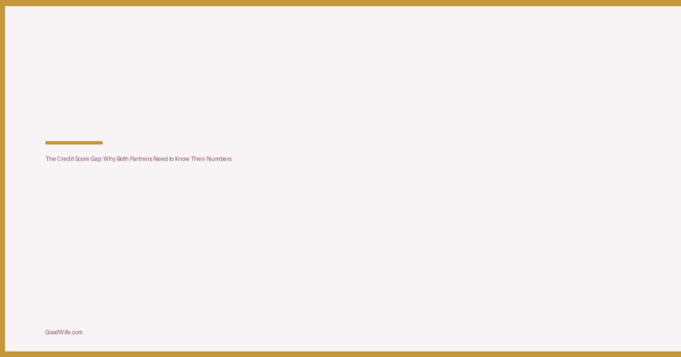 The Credit Score Gap: Why Both Partners Need to Know Their Numbers