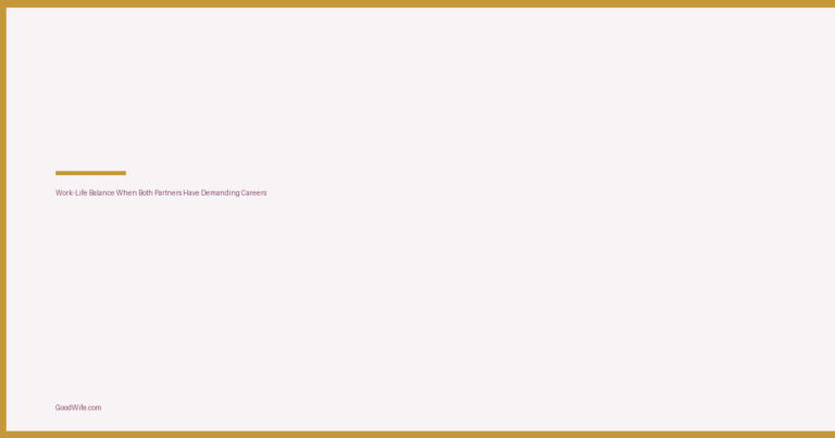 Work-Life Balance When Both Partners Have Demanding Careers