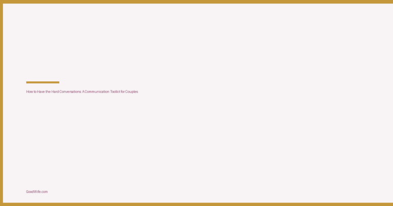 How to Have the Hard Conversations: A Communication Toolkit for Couples